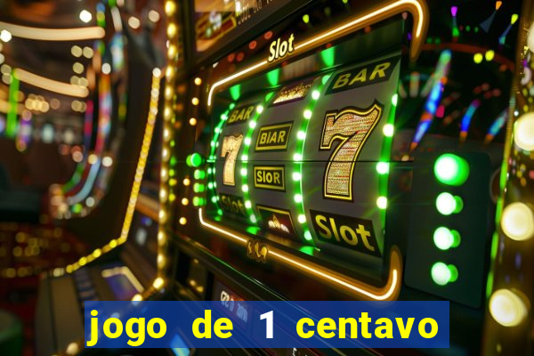 jogo de 1 centavo estrela bet